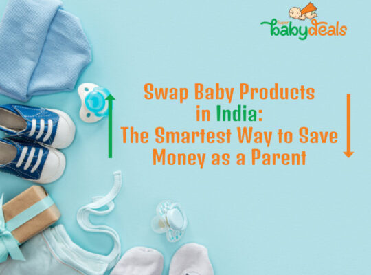 Swap Baby Products in India: The Smarter Way to Save Money
